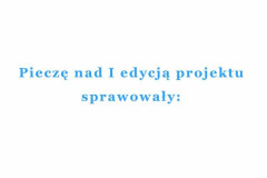 Slajd z napisem pieczę nad I edycją