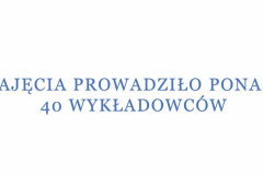 Slajd z napisem zajęcia poprowadziło 40 wykładowców