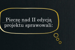 Slajd z napisem pieczę nad II edycją projektu sprawowali